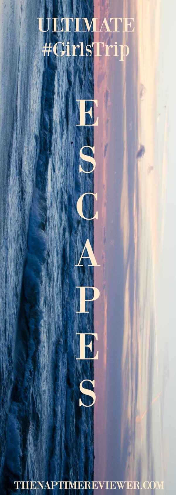 girls trip escape ideas