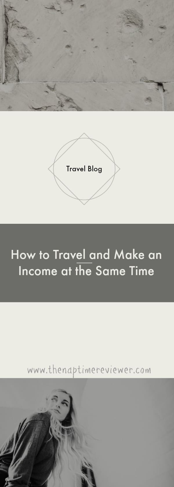How to Travel and Make an Income at the Same Time