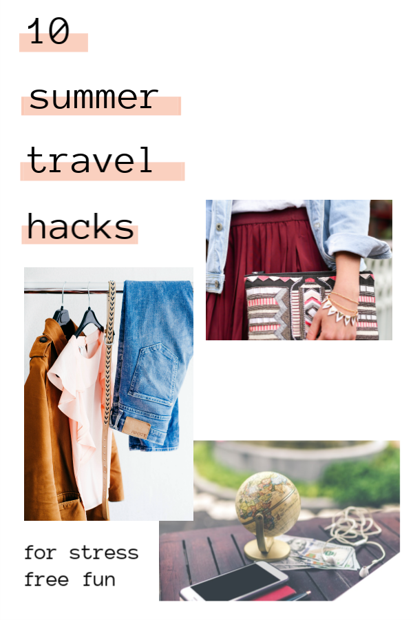 10 Summer Travel Hacks for Stress Free Fun