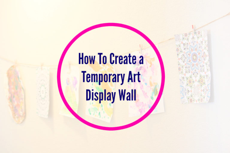 How to Temporarily Display Family Art Projects