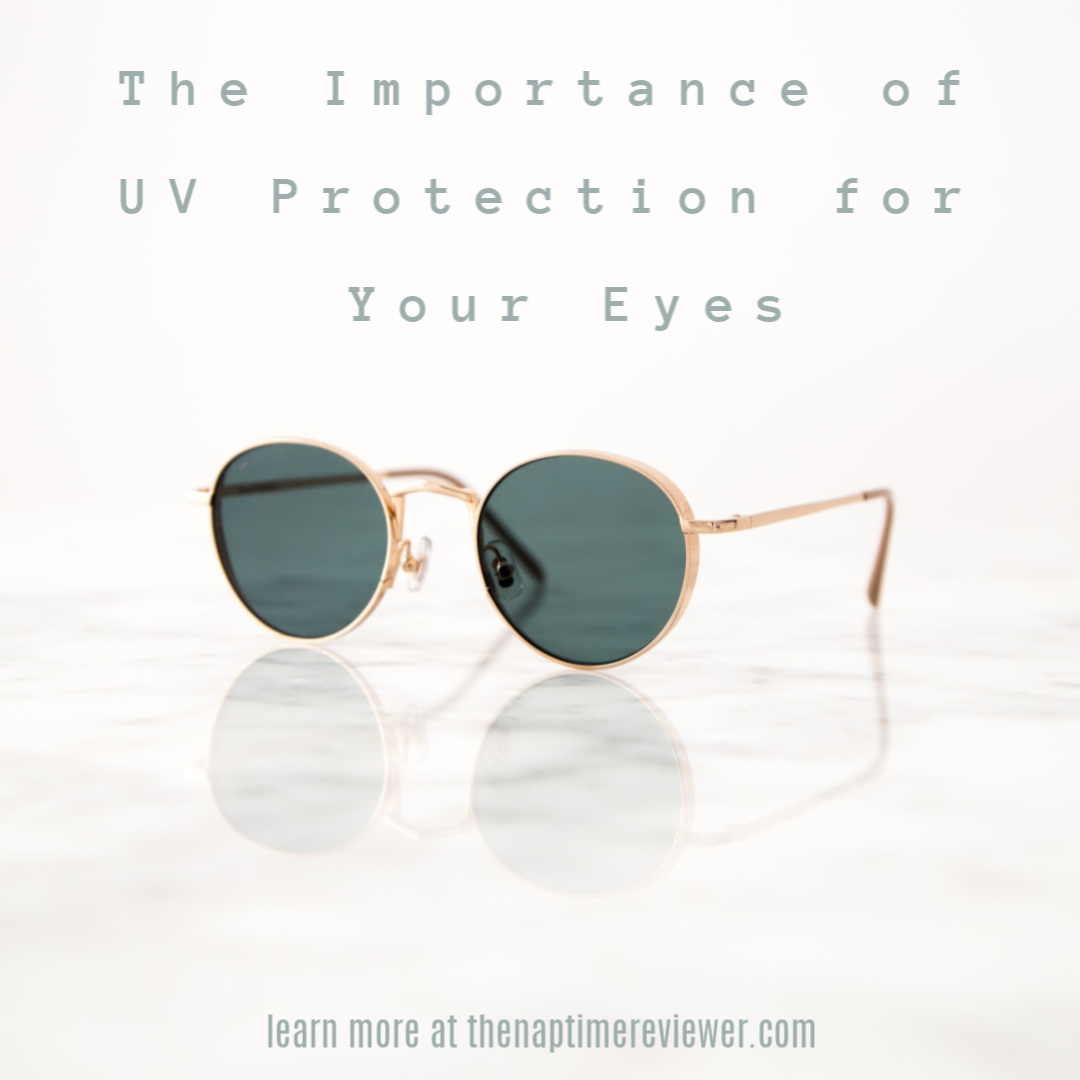 The Importance of UV Protection for Your Eyes