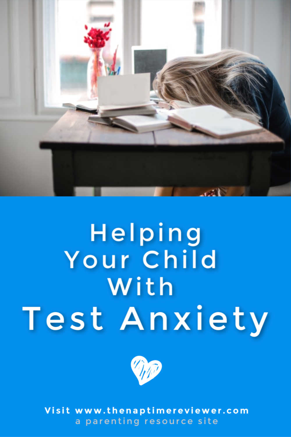Helping Your Child With Test Anxiety