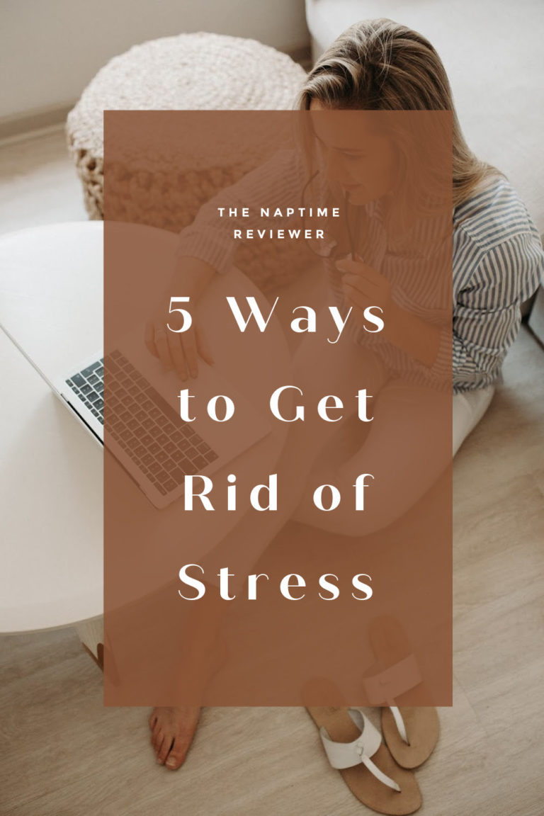 5 Ways to Get Rid of Stress