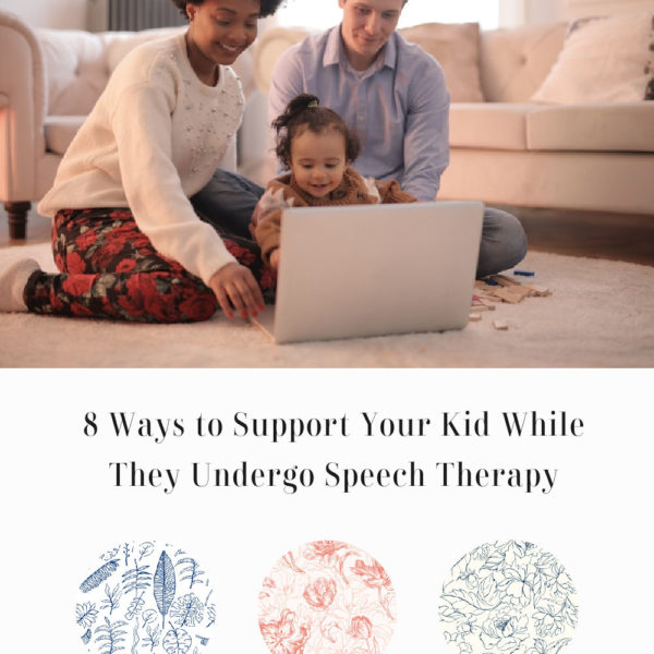 8 Ways to Support Your Kid While They Undergo Speech Therapy