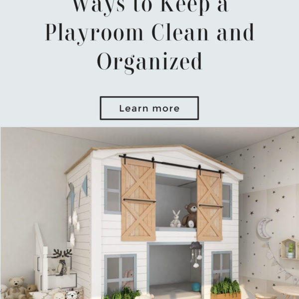 Toys Everywhere? – 5 Ways to Keep a Playroom Clean and Organized