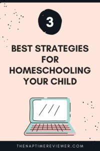 Best Strategies for Homeschooling Your Child