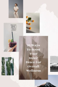 10 Ways To Boost Your Inner Peace For Overall Wellness