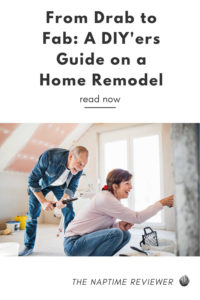 From Drab to Fab: A DIY'ers Guide on a Home Remodel