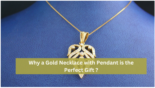 Why a Gold Nеcklacе with Pеndant is thе Pеrfеct Gift