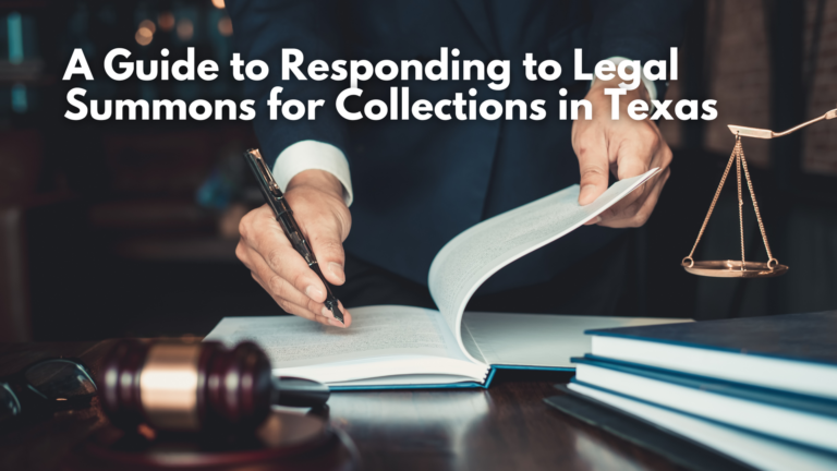 A Guide to Responding to Legal Summons for Collections in Texas